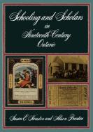 Schooling and Scholars in Nineteenth-Century Ontario di Susan Houston, Alison Prentice edito da University of Toronto Press