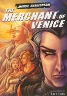 Manga Shakespeare: The Merchant of Venice di Richard Appignanesi, William Shakespeare edito da Amulet Books