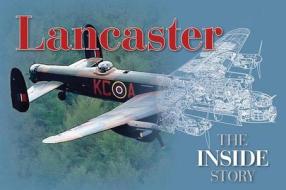 Lancaster: The Inside Story di David Curnock edito da J H Haynes & Co Ltd