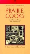 Prairie Cooks di Carrie Young edito da University of Iowa Press