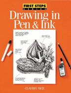 Drawing in Pen and Ink di Claudia Nice edito da F&W Publications Inc