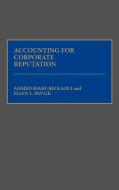 Accounting for Corporate Reputation di Ahmed Riahi-Belkaoui, Ellen L. Pavlik edito da Quorum Books