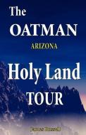 The Oatman Arizona Holy Land Tour di James Russell edito da James Russell Publishing (Or)