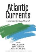 Atlantic Currents di Paul Marion edito da Loom Press