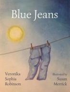 Blue Jeans di Veronika Sophia Robinson edito da Starflower Press