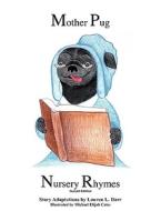 Mother Pug Nursery Rhymes (Revised) di Lauren L. Darr edito da Left Paw Press, LLC