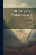 The Works of Walter Scott, Esq: Sir Tristram di Walter Scott edito da LEGARE STREET PR
