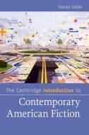 The Cambridge Introduction to Contemporary American Fiction di Stacey (Stony Brook University Olster edito da Cambridge University Press
