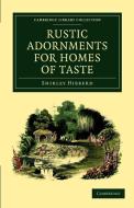 Rustic Adornments for Homes of Taste di Shirley Hibberd edito da Cambridge University Press
