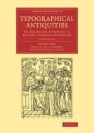 Typographical Antiquities 4 Volume Set di Joseph Ames edito da Cambridge University Press