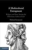 A Multicultural Entrapment di Michael Karayanni edito da Cambridge University Press