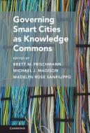 Governing Smart Cities As Knowledge Commons edito da Cambridge University Press