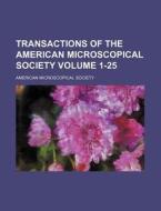 Transactions of the American Microscopical Society Volume 1-25 di American Microscopical Society edito da Rarebooksclub.com