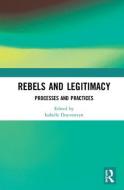 Rebels and Legitimacy edito da Taylor & Francis Ltd