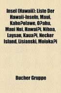Insel Hawaii : Liste Der Hawaii-inseln, di Quelle Wikipedia edito da Books LLC, Wiki Series