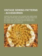 Vintage Sewing Patterns - Accessories: A di Source Wikia edito da Books LLC, Wiki Series