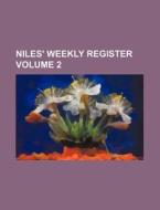 Niles' Weekly Register Volume 2 di Books Group edito da Rarebooksclub.com
