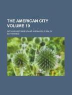 The American City Volume 19 di Arthur Hastings Grant edito da Rarebooksclub.com