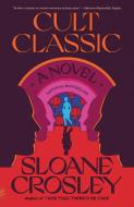 Cult Classic di Sloane Crosley edito da PICADOR