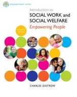 Introduction to Social Work and Social Welfare: Empowering People di Charles Zastrow edito da Thomson Brooks/Cole