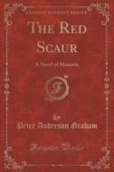 The Red Scaur di Peter Anderson Graham edito da Forgotten Books