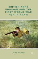 British Army Uniform and the First World War di Jane Tynan edito da Palgrave Macmillan