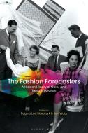 The Fashion Forecasters edito da Bloomsbury Publishing PLC