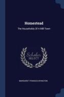 Homestead: The Households of a Mill Town di Margaret Frances Byington edito da CHIZINE PUBN
