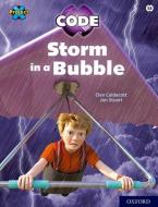 Project X CODE: White Book Band, Oxford Level 10: Sky Bubble: Storm In A Bubble di Elen Caldecott edito da Oxford University Press