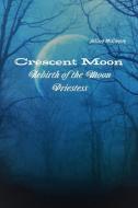 Crescent Moon di Ja'Cara Mcclinton edito da Lulu.com