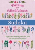 Puzzles For Mindfulness Sudoku di Eric Saunders edito da Arcturus Publishing Ltd