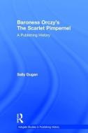 Baroness Orczy's The Scarlet Pimpernel di Sally Dugan edito da Taylor & Francis Ltd