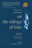 On The Tidings Of Time di Ralph Gunther Mohnnau edito da Trafford Publishing