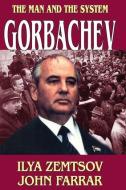 Gorbachev di Ilya Zemtsov, John Farrar edito da Taylor & Francis Inc