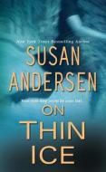 On Thin Ice di Susan Andersen edito da Zebra Books