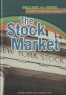 The Stock Market di Charles North, Charles J. Caes edito da Rosen Central