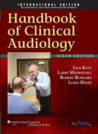 Handbook Of Clinical Audiology edito da Lippincott Williams And Wilkins