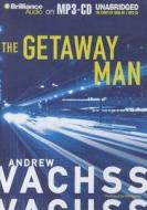 The Getaway Man di Andrew H. Vachss edito da Brilliance Audio