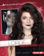 Lorde: Songstress with Style di Heather E. Schwartz edito da LERNER PUB GROUP