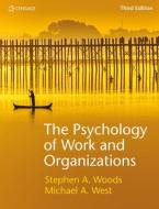 The Psychology Of Work And Organisations di Michael West, Steve Woods edito da Cengage Learning Emea