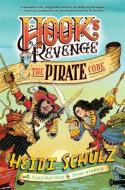 Hook's Revenge, Book 2 the Pirate Code (Hook's Revenge, Book 2) di Heidi Schulz edito da DISNEY PR