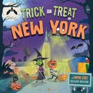 Trick or Treat in New York: An Empire State Halloween Adventure di Eric James edito da SOURCEBOOKS JABBERWOCKY