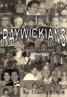 "Raywickians" Volume 2 di Charles Bickett edito da Createspace