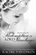 The Redemption of Lord Rawlings di Rachel Van Dyken edito da Createspace