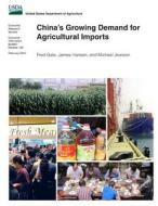 China's Growing Demand for Agricultural Imports di Fred Gale, James Hansen, Michael Jewison edito da Createspace