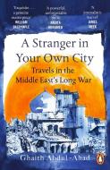 A Stranger In Your Own City di Ghaith Abdul-Ahad edito da Cornerstone
