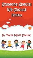 Someone Special We Should Know di Marta Marie Sextion edito da Ebooks2go Inc