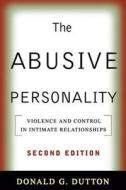 The Abusive Personality, Second Edition di Donald G. Dutton edito da Guilford Publications