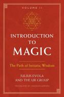 Introduction to Magic, Volume II di Julius Evola, The UR Group edito da Inner Traditions Bear and Company