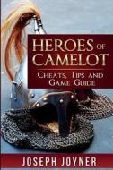 Heroes of Camelot di Joseph Joyner edito da Mihails Konoplovs